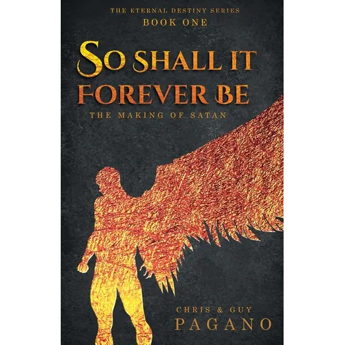 So Shall It Forever Be: The Making of Satan - Paperback