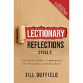 Lectionary Reflections, Cycle C: Lectionary Bible Commentary for Preachers and Teachers - Paperback