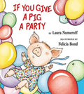 If You Give a Pig a Party - Hardcover