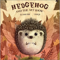 Hedgehog and the Art Show - Hardcover
