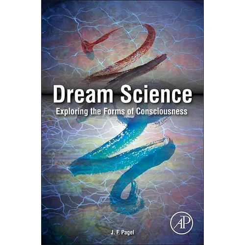 Dream Science: Exploring the Forms of Consciousness - Hardcover