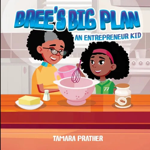 Bree's Big Plan An Entrepreneur Kid - Paperback