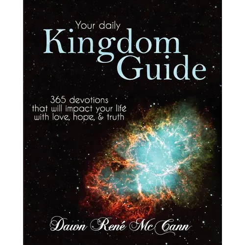 Kingdom Guide: 365 devotions that will impact your life with love, hope, & truth - Paperback