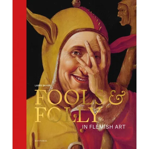 Fools & Folly in Flemish Art - Hardcover