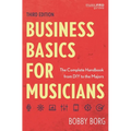 Business Basics for Musicians: The Complete Handbook from DIY to the Majors - Hardcover