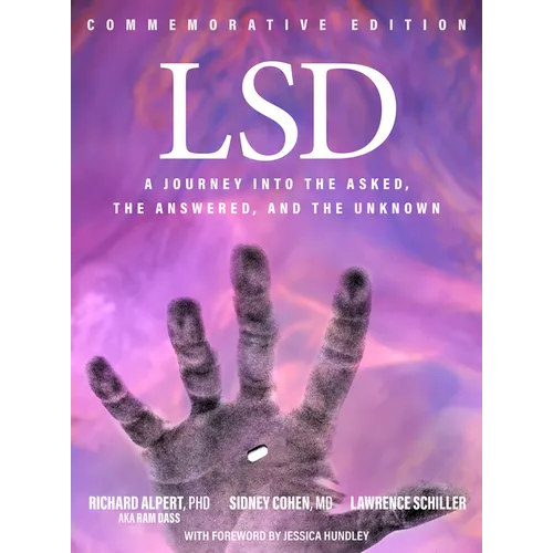 LSD: A Journey Into the Asked, the Answered, and the Unknown - Hardcover