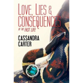 Love, Lies & Consequences - Paperback