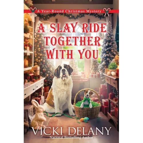 A Slay Ride Together with You: A Year-Round Christmas Mystery - Hardcover