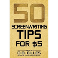 50 Screenwriting Tips For $5 - Paperback