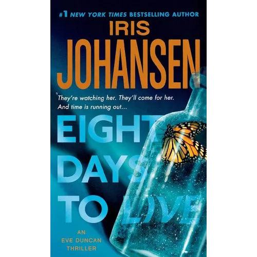 Eight Days to Live: An Eve Duncan Forensics Thriller - Paperback