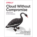Cloud Without Compromise: Hybrid Cloud for the Enterprise - Paperback