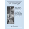 Outbreak and Massacre by the Dakota Indians in Minnesota in 1862: Marion P. Satterlee's Minute Account of the Outbreak, with Exact Locations, Names of - Paperback