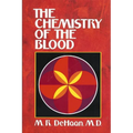 The Chemistry of the Blood: Essays on the Agreement Between Scripture and Science - Paperback