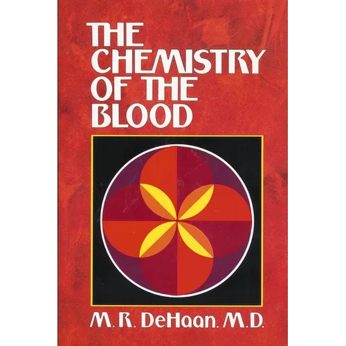 The Chemistry of the Blood: Essays on the Agreement Between Scripture and Science - Paperback
