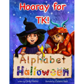 Hooray for TK! Alphabet Halloween - Paperback