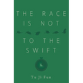 The Race Is Not to the Swift - Paperback