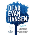 Dear Evan Hansen: The Novel - Paperback