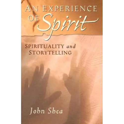 An Experience of Spirit: Spirituality and Storytelling - Paperback
