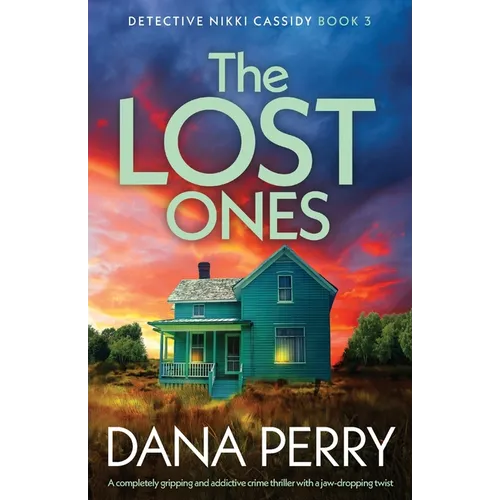 The Lost Ones: A completely gripping and addictive crime thriller with a jaw-dropping twist - Paperback