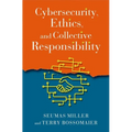 Cybersecurity, Ethics, and Collective Responsibility - Hardcover