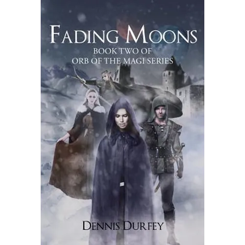Fading Moons: Book Two of Orb of the Magi Series - Paperback