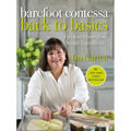 Barefoot Contessa Back to Basics: Fabulous Flavor from Simple Ingredients: A Cookbook - Hardcover