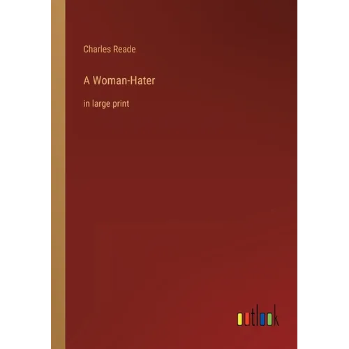 A Woman-Hater: in large print - Paperback