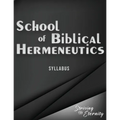 School of Biblical Hermenutics: Keys for Correctly Interpreting God's Word - Paperback