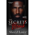 The Secrets We Break - Paperback