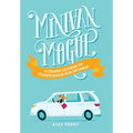 Minivan Mogul: A Crash Course in Confidence for Women - Hardcover
