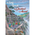 A Long Walk, a Gradual Ascent - Hardcover