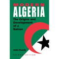 Modern Algeria, Second Edition: The Origins and Development of a Nation - Paperback