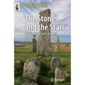 The Stones and the Stars: Building Scotland's Newest Megalith - Paperback