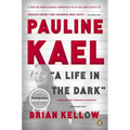 Pauline Kael: A Life in the Dark - Paperback