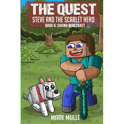 The Quest - Steve and the Scarlet Hero Book 6: Saving Minecraft - Paperback