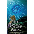The Magical Mermaid Portal - Hardcover