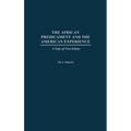 The African Predicament and the American Experience: A Tale of Two Edens - Hardcover