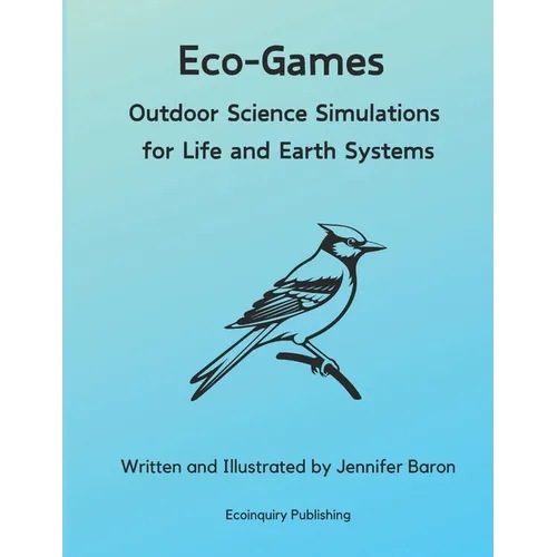 Eco-Games: Outdoor Science Simulations for Life and Earth Systems - Paperback