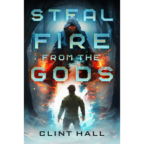 Steal Fire from the Gods - Hardcover