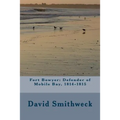 Fort Bowyer: Defender of Mobile Bay, 1814-1815 - Paperback
