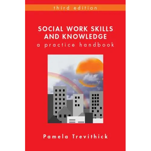 Social Work Skills and Knowledge: A Practice Handbook (Revised) - Paperback