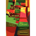 When the Grass Was Blue: Growing Up in the South - Paperback
