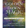 Golden Dawn Magic: A Complete Guide to the High Magical Arts - Paperback