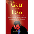 Grief and Loss: The five stages of grief and healing - Paperback