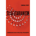 Totalitarianism: A Borderline Idea in Political Philosophy - Hardcover
