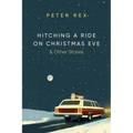 Hitching a Ride on Christmas Eve & Other Stories - Paperback