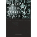 Towards the Limits of Freudian Thinking: Critical Edition and Readings of Beyond the Pleasure Principle - Paperback