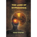 The Land of Hypnagogia - Paperback