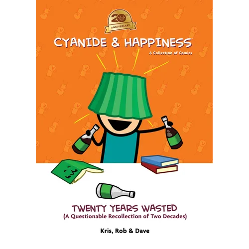 Cyanide & Happiness: Twenty Years Wasted - Hardcover