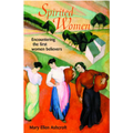 Spirited Women: Encountering the First Women Believers - Paperback